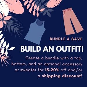 BUILD AN OUTFIT AND SAVE!